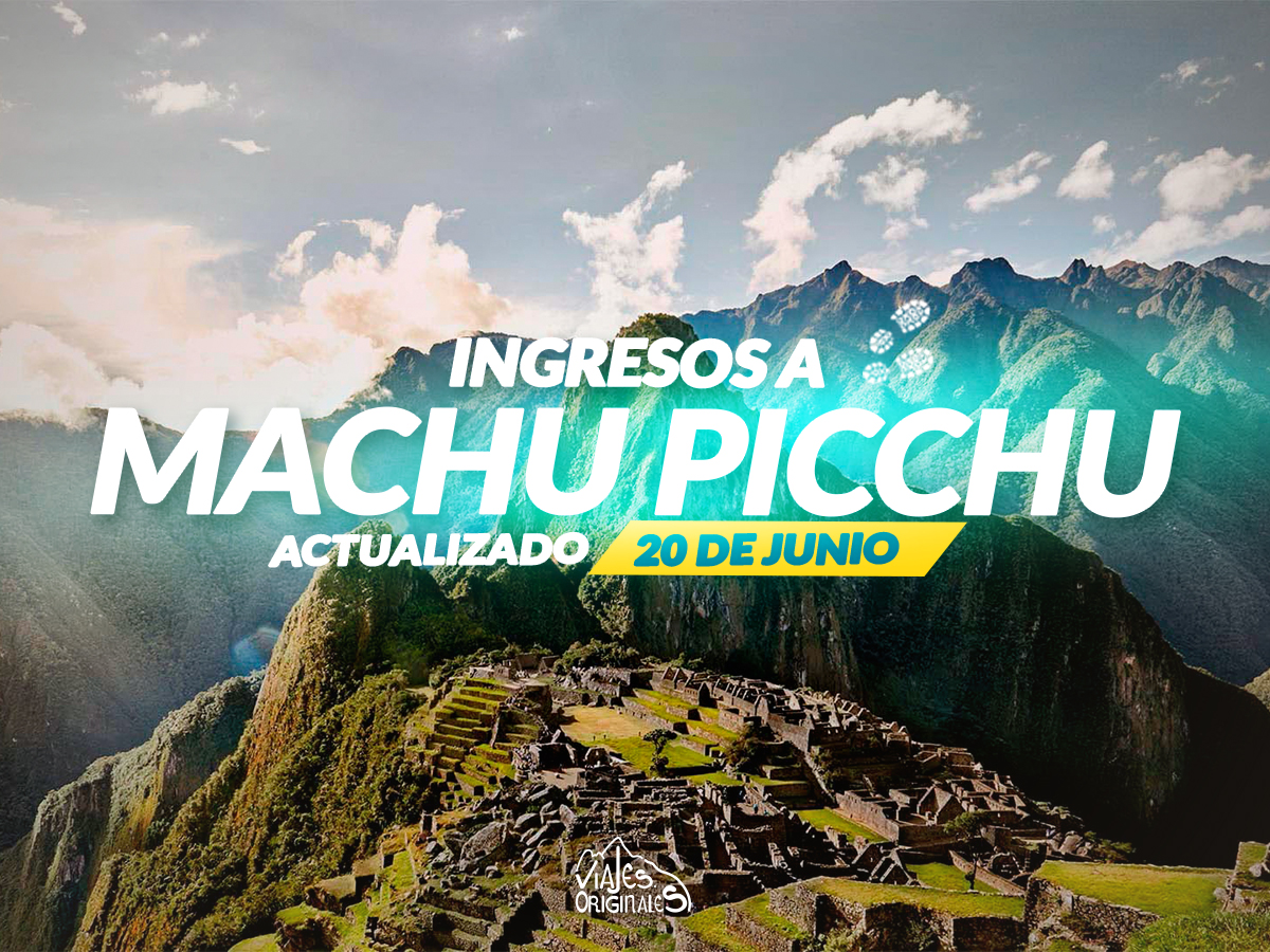 Ingresos a Machu Picchu – Actualizado Junio 2024 Ingresos a Machu Picchu – Actualizado Junio 2024